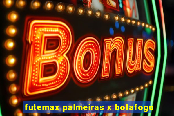 futemax palmeiras x botafogo